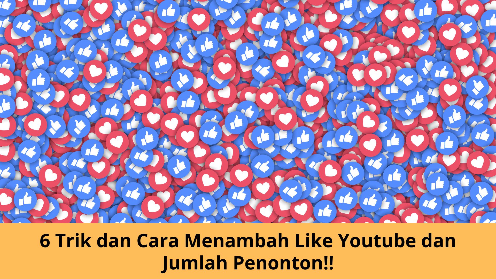 Cara Menambah Like Youtube