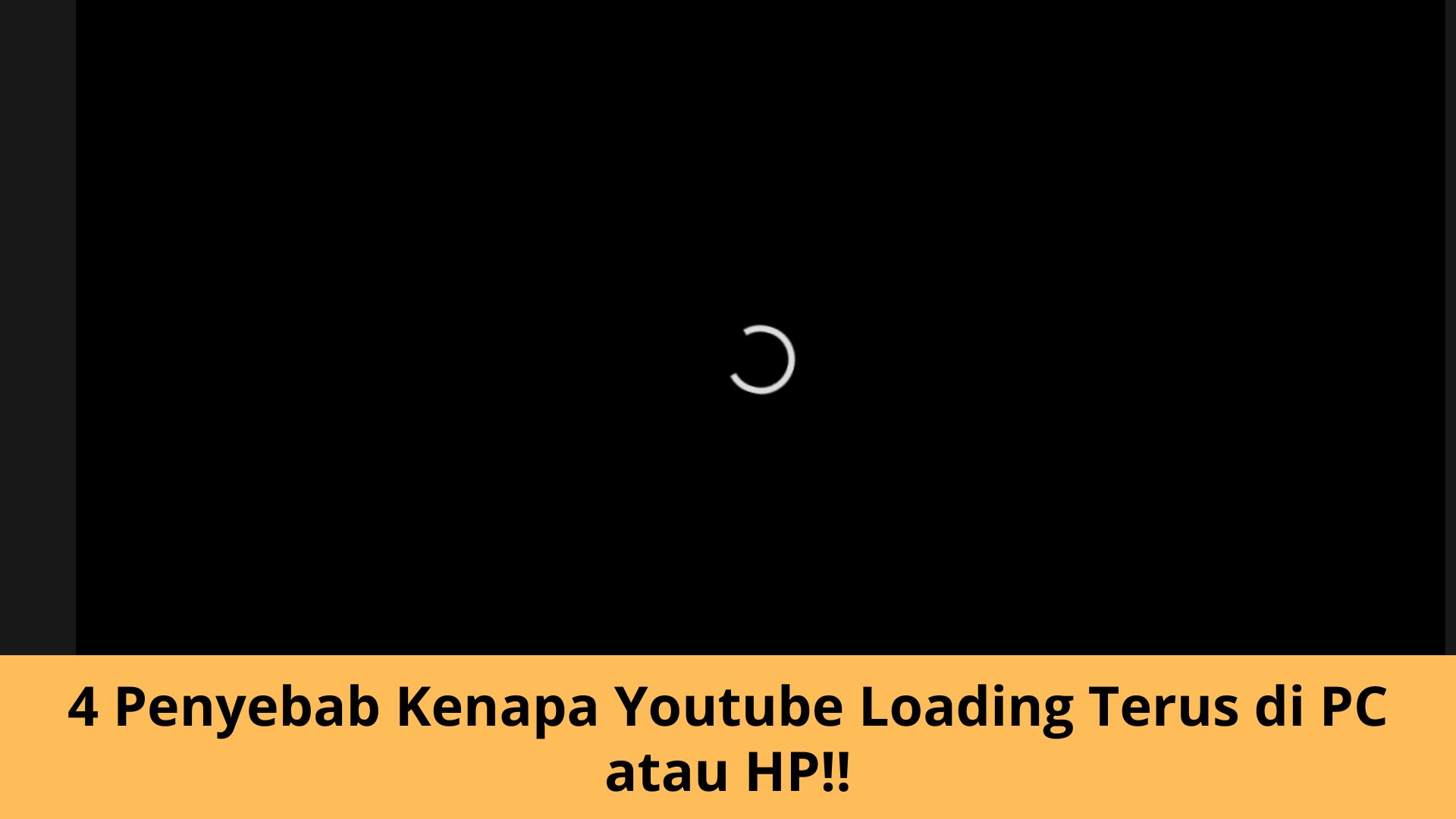 4 Penyebab Kenapa Youtube Loading Terus di PC atau HP