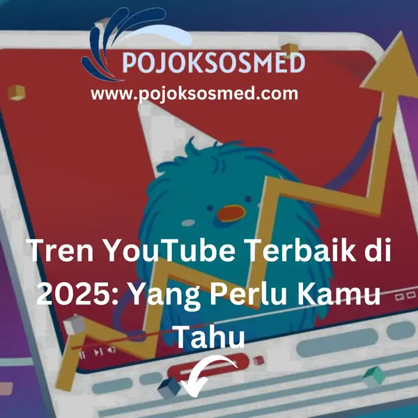 Tren YouTube Terbaik di 2025 Yang Perlu Kamu Tahu